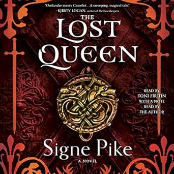 the lost queen 1st edition signe pike ,toni frutin 1508265186, 978-1508265184