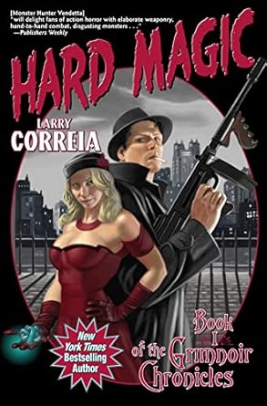 hard magic book i of the grimnoir chronicles 1st edition larry correia 1451637454, 978-1451637458