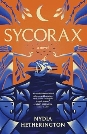 sycorax a novel 1st edition nydia hetherington 1639369171, 978-1639369171