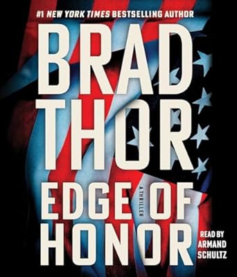 edge of honor a thriller 1st edition brad thor ,armand schultz 1668131730, 978-1668131732