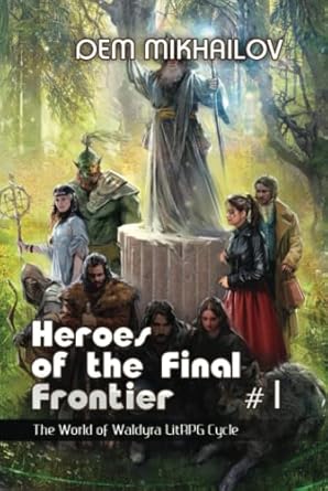 heroes of the final frontier litrpg series 1st edition dem mikhailov 8076195675, 978-8076195677
