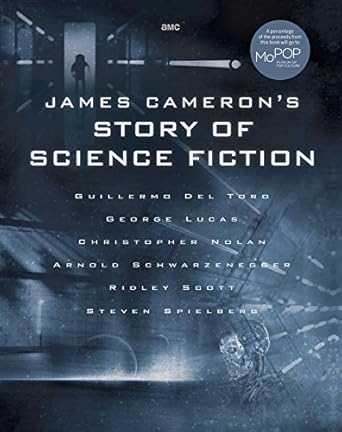 james camerons story of science fiction 1st edition randall frakes ,brooks peck ,sidney perkowitz ,matt
