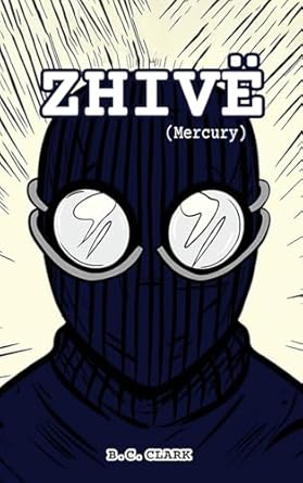 zhive 1st edition b c clark 1966468644, 978-1966468646