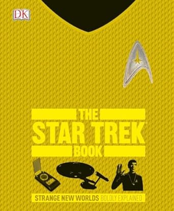 the star trek book strange new worlds boldly explained 1st edition paul j ruditis 146545098x, 978-1465450982