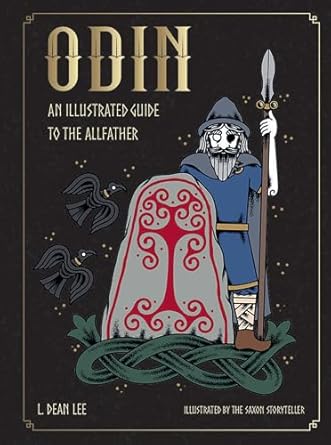 odin an illustrated guide to the allfather 1st edition l dean lee ,the saxon storyteller 1590035755,