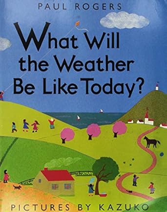 what will weather big book grade k harcourt school publishers storytown 1st edition hsp 0153524413,