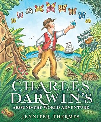 charles darwins around the world adventure a picture book 1st edition jennifer thermes 1419721208,