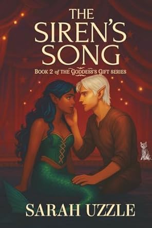 the sirens song the goddesss gift book two 1st edition sarah uzzle ,declan darkmor ,john stax ,niinawo ,ana