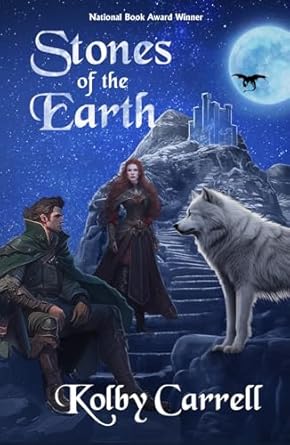 stones of the earth 1st edition kolby carrell 1958923443, 978-1958923443