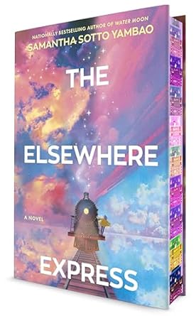 the elsewhere express a novel 1st edition samantha sotto yambao 0593725026, 978-0593725023