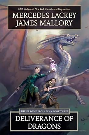 deliverance of dragons book three of the dragon prophecy 1st edition mercedes lackey ,james mallory