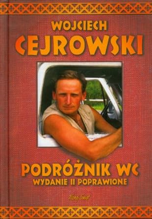 podroznik wc 1st edition cejrowski wojciech 8373809007, 978-8373809000