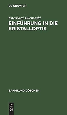 einfuhrung in die kristalloptik 1st edition eberhard buchwald 3111005895, 978-3111005898