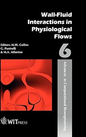 wall/fluid interactions in physiological flows 1st edition m w collins ,m a atherton ,g pontrelli 1853128996,