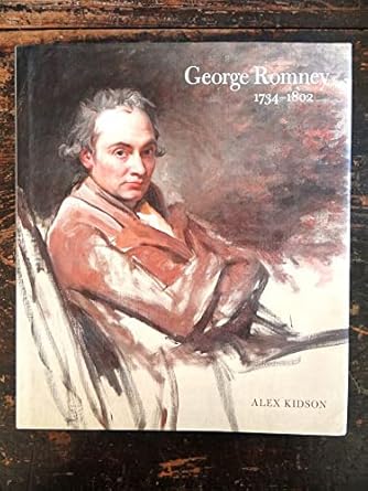 george romney 1734 1802 1st edition alex kidson 0691095590, 978-0691095592