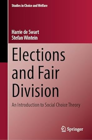 elections and fair division an introduction to social choice theory 1st edition harrie de swart ,stefan