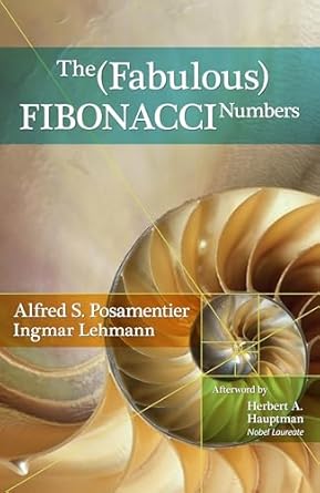 fabulous fibonacci numbers 1st edition alfred s posamentier ,ingmar lehmann 1591024757, 978-1591024750