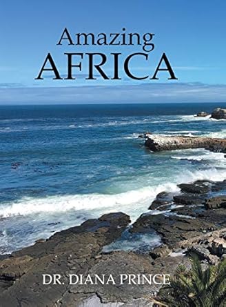 amazing africa 1st edition dr diana prince 1546239774, 978-1546239772