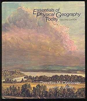 essentials of physical geography today 1st edition theodore m oberlander ,robert a muller 0394362802,