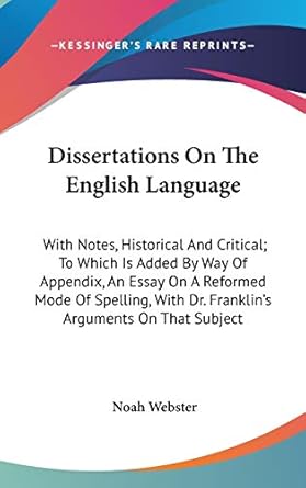 dissertations on the english language with notes historical and critical to which is added by way of appendix