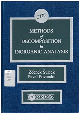 methods of decomposition in inorganic analysis 1st edition zdenek sulcek ,pavel povondra 084934963x,