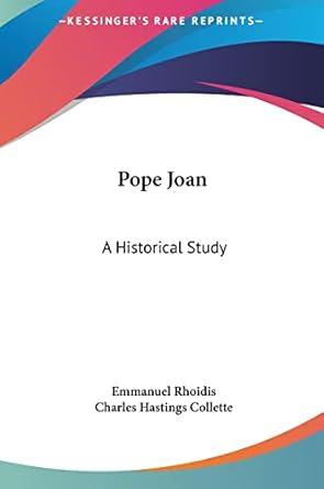 pope joan a historical study 1st edition emmanuel rhoidis ,charles hastings collette 1161407790,