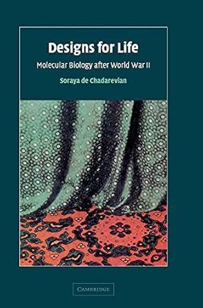 designs for life molecular biology after world war ii 1st edition soraya de chadarevian 0521570786,