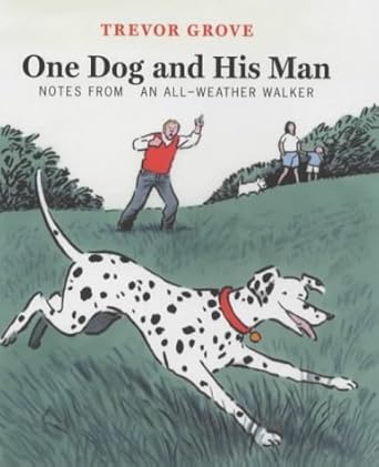 one dog and his man 1st edition trevor grove ,posy simmonds 1843541793, 978-1843541790