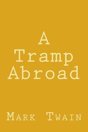 a tramp abroad 1st edition mark twain ,taylor 2007458 1975989988, 978-1975989989