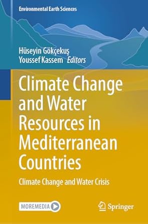 climate change and water resources in mediterranean countries climate change and water crisis 1st edition