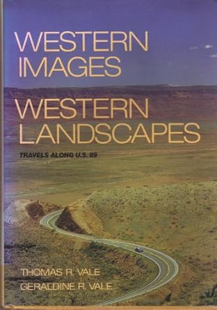 western images western landscapes travels along u s 89 1st edition thomas r vale ,geraldine r vale