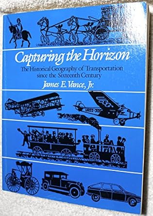 capturing the horizon 1st edition professor james e vance jr 0801840120, 978-0801840128