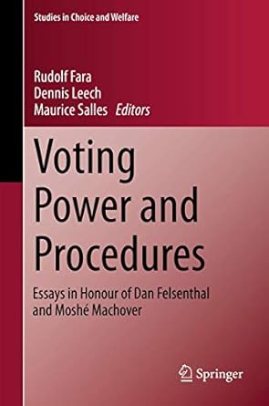 voting power and procedures essays in honour of dan felsenthal and moshe machover 1st edition rudolf fara