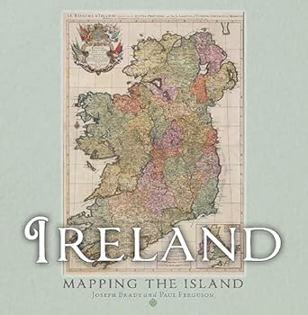 ireland mapping the island 1st edition joseph brady ,paul ferguson 1780279647, 978-1780279640