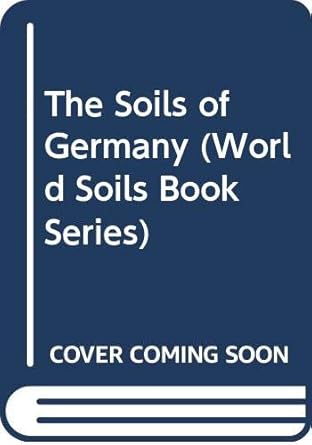 the soils of germany 1st edition thomas scholten ,wolfgang fleck ,heiner fleige 9400743807, 978-9400743809