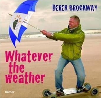 whatever the weather 1st edition derek brockway 1843238217, 978-1843238218