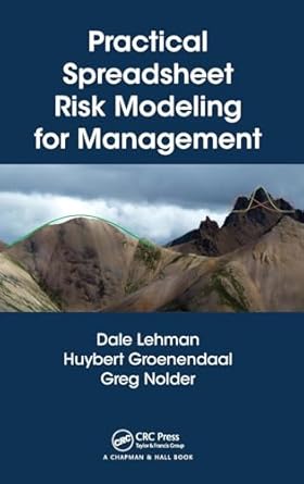 practical spreadsheet risk modeling for management 1st edition dale lehman ,huybert groenendaal ,greg nolder