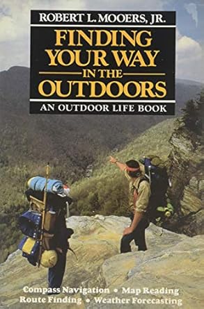 finding your way in the outdoors 1st edition robert l mooers 0696110326, 978-0696110320