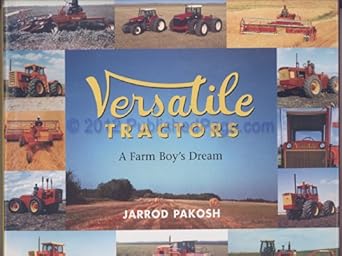 versatile tractors a farm boys dream 1st edition jarrod pakosh 1550464167, 978-1550464160