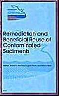 remediation and beneficial reuse of contaminated sediments the first international conference on remediation