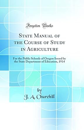 state manual of the course of study in agriculture for the public schools of oregon issued by the state
