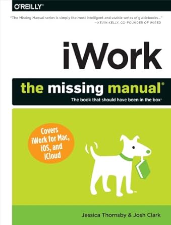 iwork the missing manual 1st edition jessica thornsby ,josh clark 1449393314, 978-1449393311