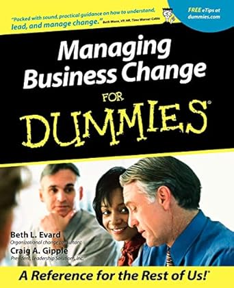 managing business change for dummies 1st edition beth l evard 0764553321, 978-0764553325