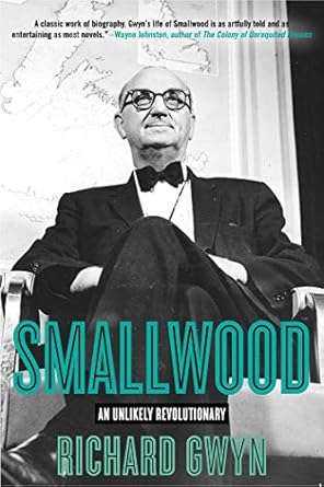 smallwood the unlikely revolutionary 1st edition richard gwyn 1629147265, 978-1629147260