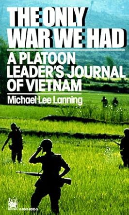 only war we had a platoon leaders journal of vietnam 1st edition col michael lee lanning 0804100055,