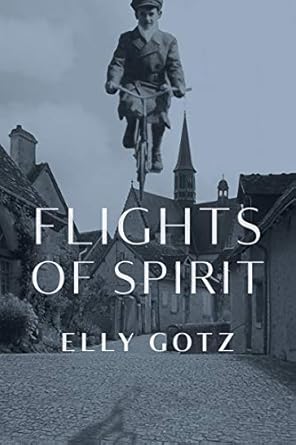 flights of spirit 1st edition elly gotz 1988065445, 978-1988065441