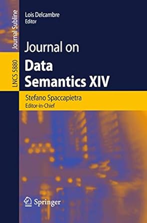 journal on data semantics xiv 1st edition stefano spaccapietra ,lois delcambre 3642105610, 978-3642105616