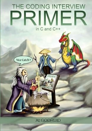 the coding interview primer in c and c++ 1st edition algodruid 1502452332, 978-1502452337