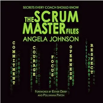 the scrum master files secrets every coach should know 1st edition angela johnson ,collaborative leadership