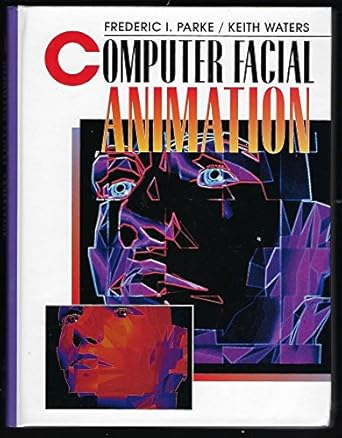 computer facial animation 1st edition frederic i parke ,keith waters 1568810148, 978-1568810140